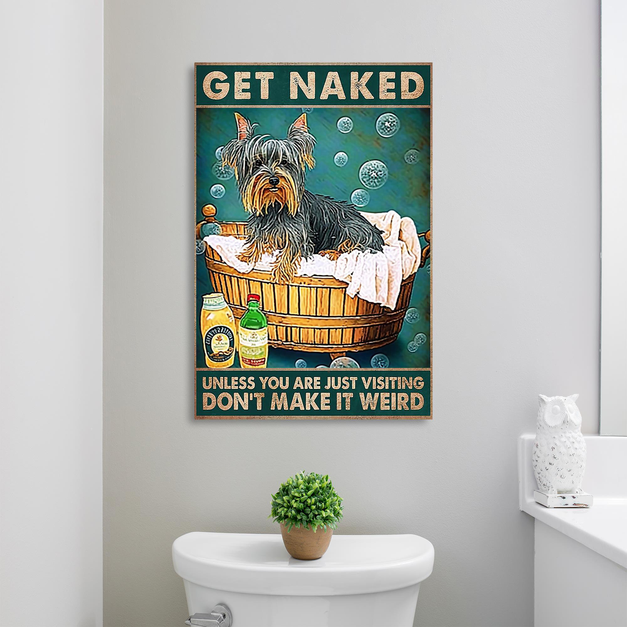 Trinx Yorkshire Terrier Get Naked 1 On Canvas Print Wayfair