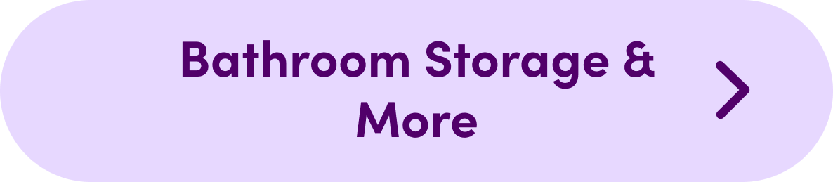 Bathroom Storage & More