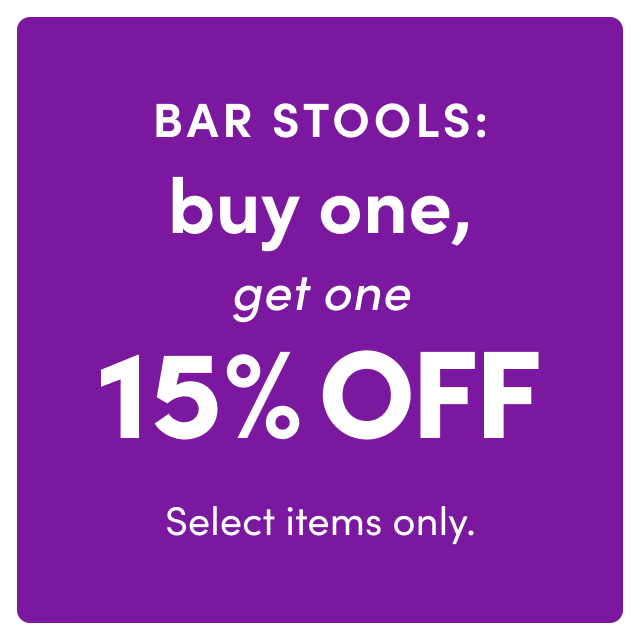 bar stools: buy one, get one 15% OFF