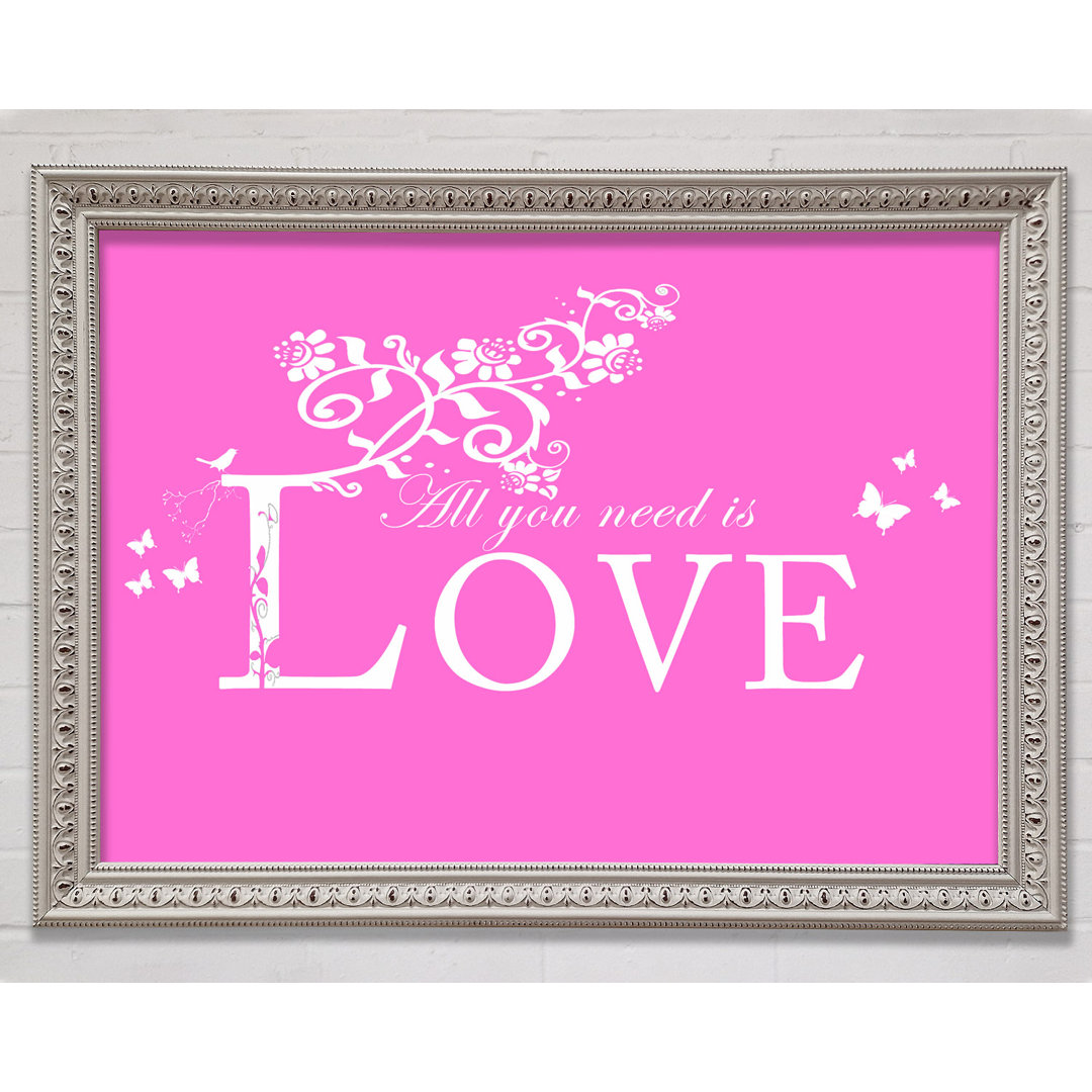 Musik Zitat All You Need Is Love Vivid Pink Gerahmter Druck