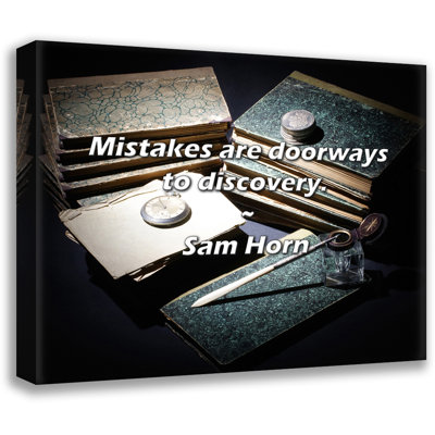 Sam Horn Quote: Mistakes are doorways to discovery.