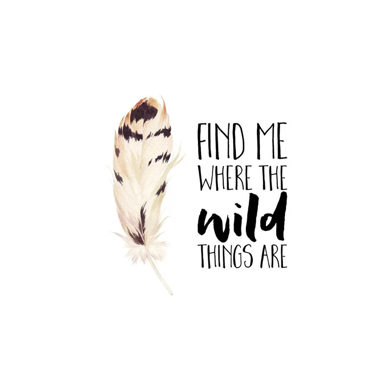Find Me Where the Wild Things Are 1 Piece Wall Art on Canvas, 66.04cm H x 45.72cm W x 1.91cm D, Wrapped Canvas