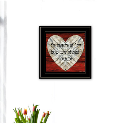 Measure of Love Framed Wall Art for Living Room, Home Wall Decor Framed Print by Cindy Jacobs