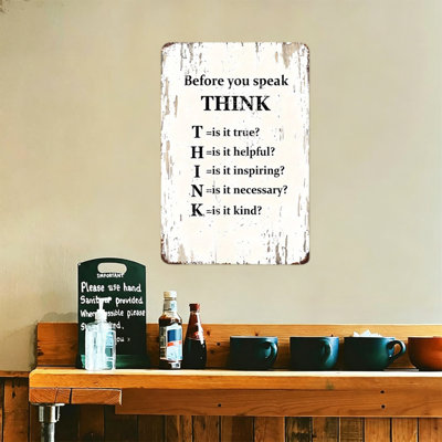 High-Quality Tin Sign Decor,  Think Before You Speak   True Helpful Inspiring Necessary Kind , durable, fade-resistant, easy to hang, perfect for home, kitchen, bar decor to add rustic or modern