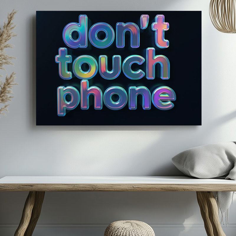 Toile, une sombre scène maussade avec texte holographique vibrant qui lit l'art mural «Don T Touch My Téléphone In A Playful