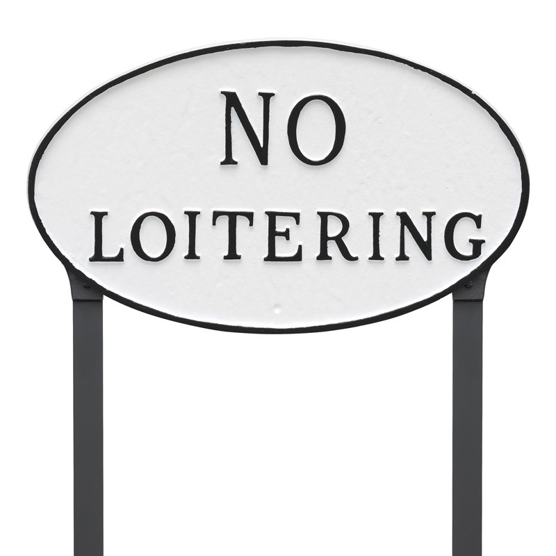 No Loitering Statement Garden Sign, White/Black