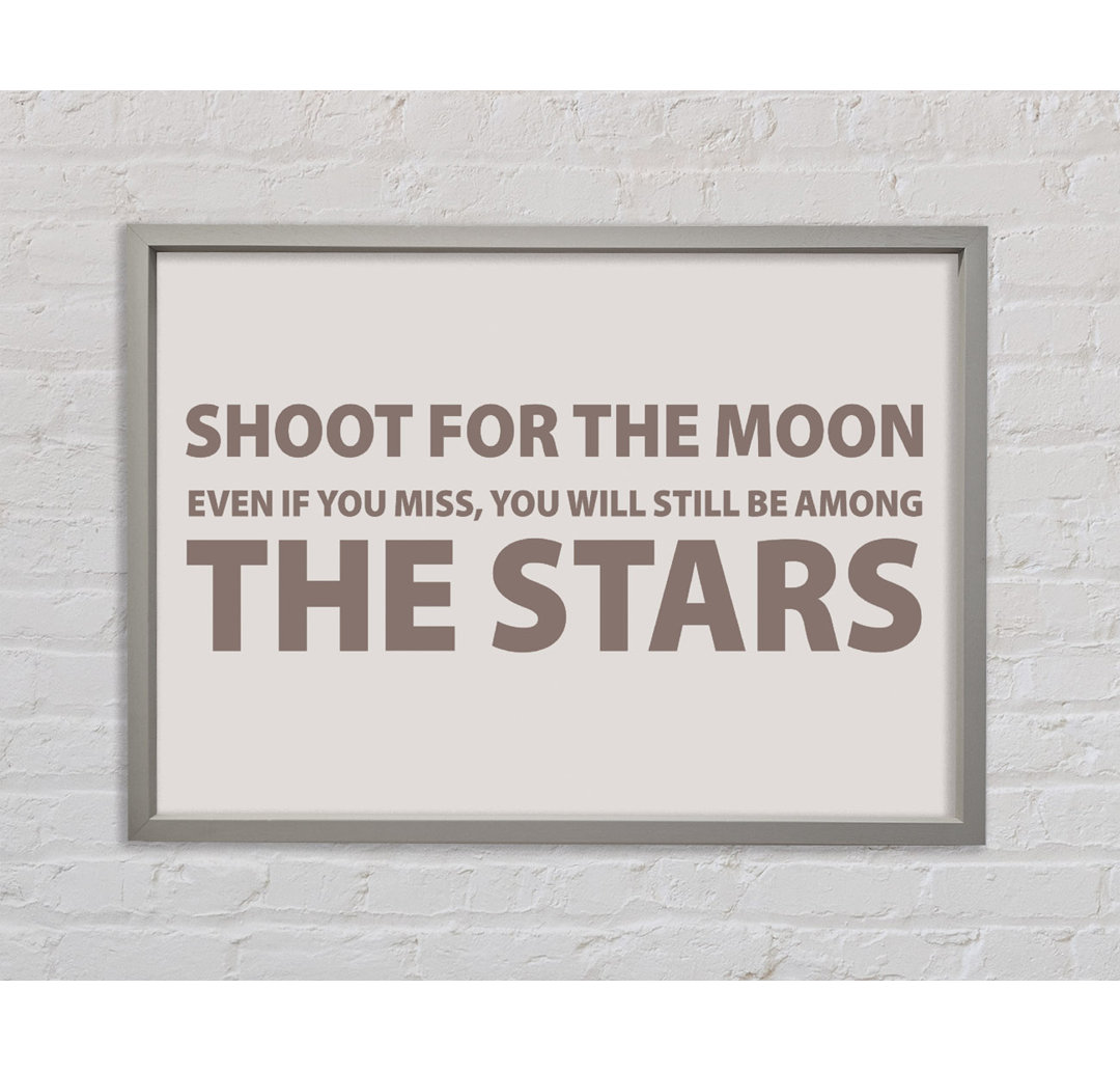 Motivationszitat Shoot For The Moon Beige Gerahmter Druck