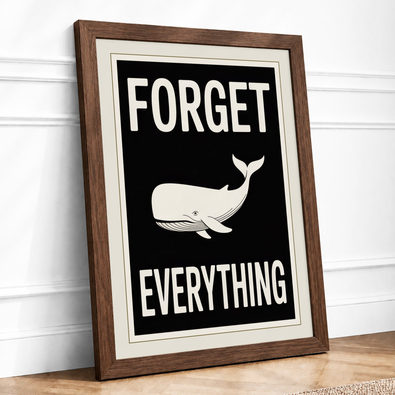 Forget Everything Whale Typography - Print, Walnut, A1 - 84.1 x 59.4 cm
