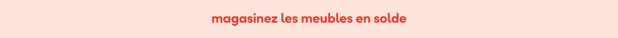 magasinez les meubles en solde