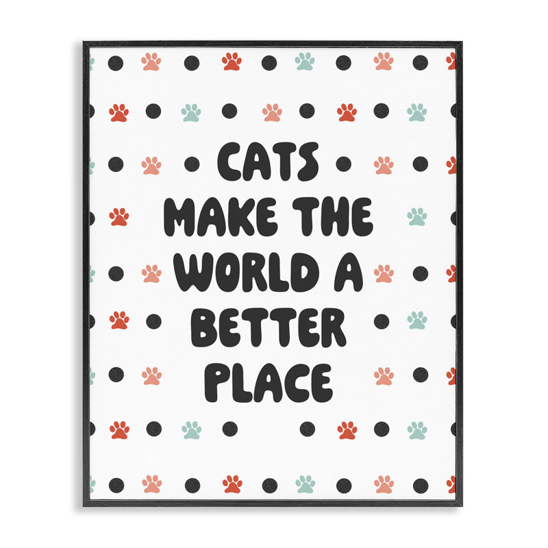 «Cats Make World Better», estampe numérique encadrée par SD Graphics Studio, Giclée encadrée noir minuit, H 20 po x l 16 po