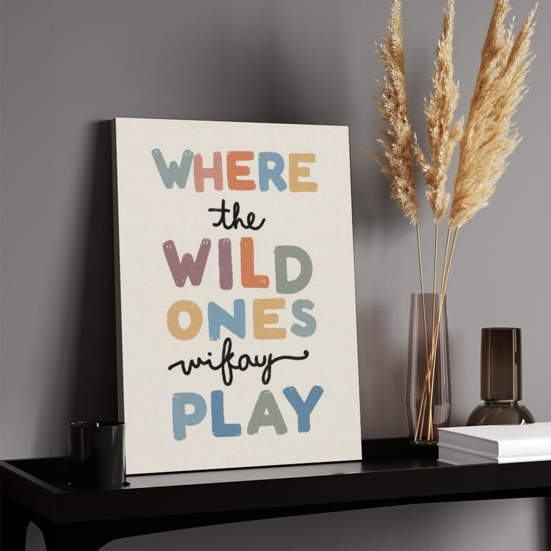 Texte coloré «Where The Wild Ones Play», cadre en bois intégré, l 16 x L 20