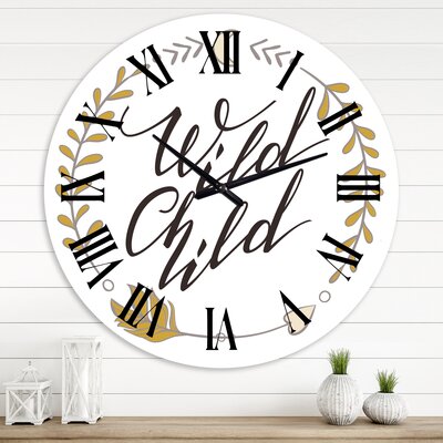 Wild Child - Traditional wall clock -  East Urban Home, 03600BBD498A4088A263AD27D20417DF