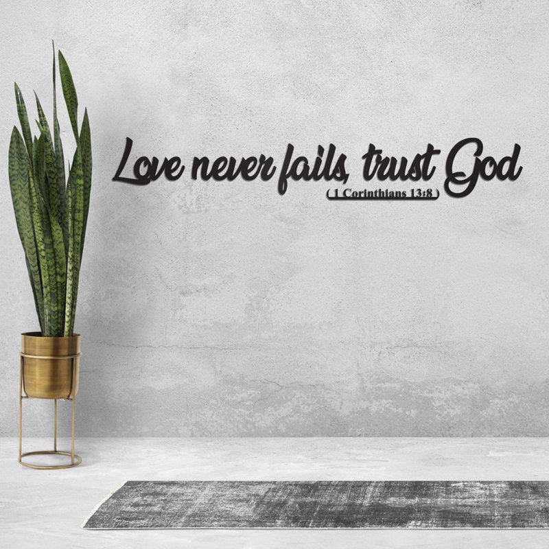 Signe d'art mural en métal, décor de l'écriture chrétienne, citation inspirante de la Bible, cadeau de bureau personnel - Love Never Fails Trust God