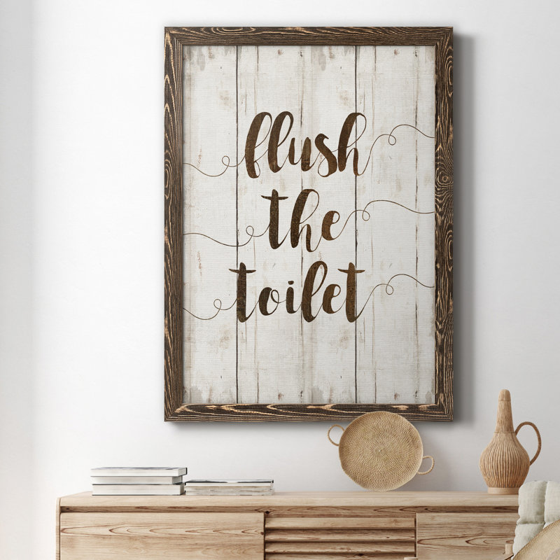 «Flush the toilettes», art textuel sur toile, H 24 po x l 18 po x P 1,5 po, Noyer