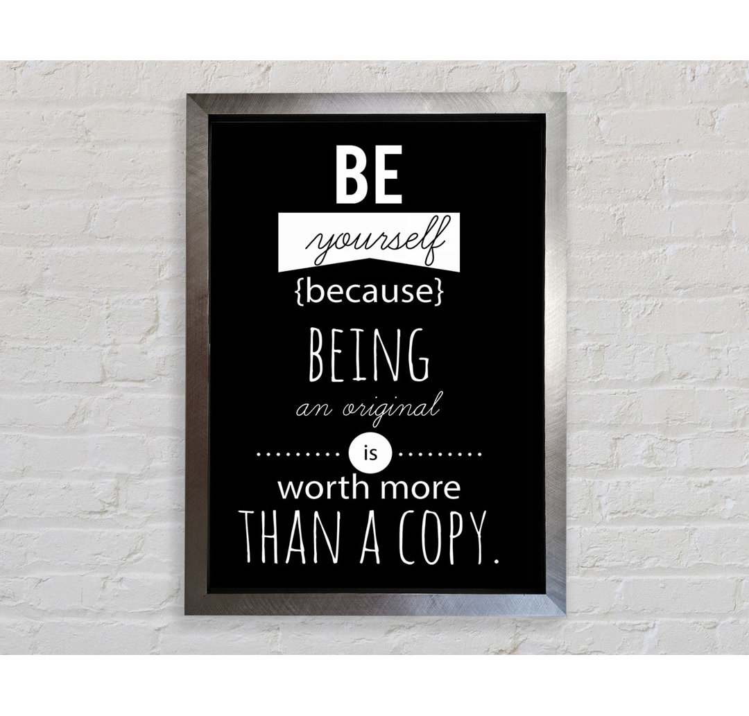 Be Yourself Because - Einzelne Bilderrahmen Typografie