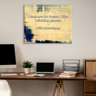 Citation «Les statues sont pour les perdants. J'aime les jeux gagnants». Toile tendue par Will Muschamp Gallery