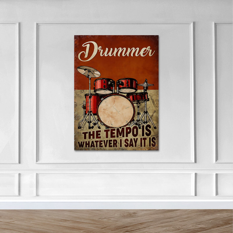 «A Drum Set - Drummer The Tempo Is W Quoi que je dise», reproduction d'art graphique sur toile tendue