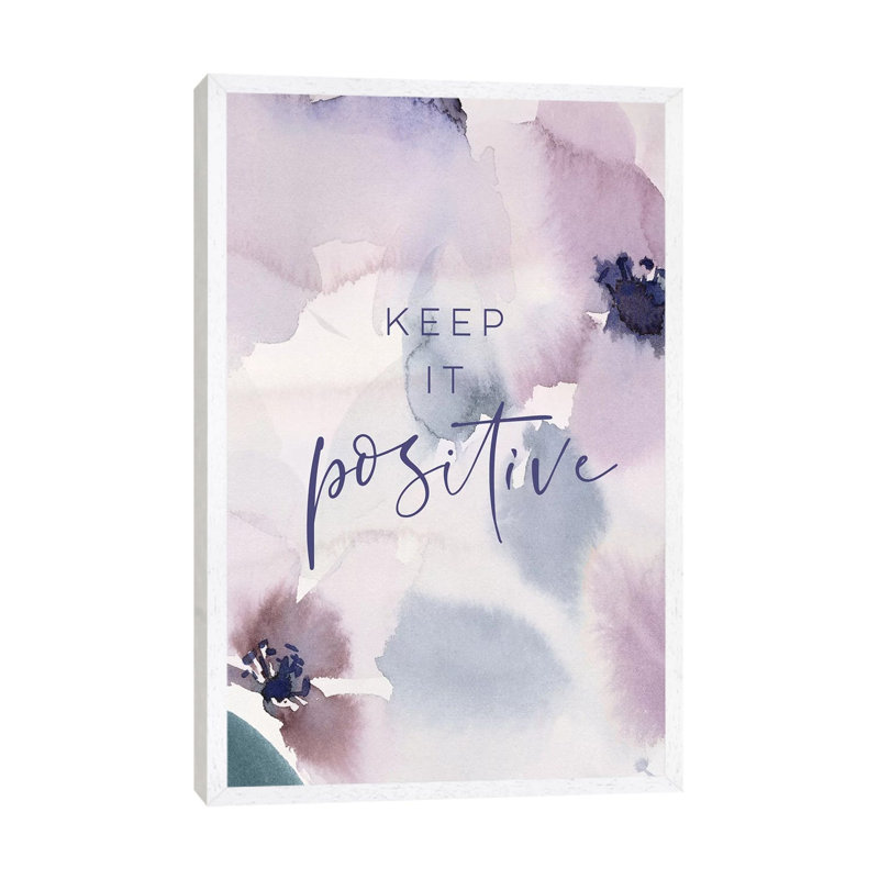 Keep It Positive - Print on Canvas, 66.04cm H x 45.72cm W x 3.81cm D, White Floater Framed