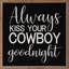 «Kiss Your Cowboy Goodnight» - noir-777678883