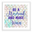 «Always be a Mermaid Be a Mermaid», art encadré-48184947-48184954