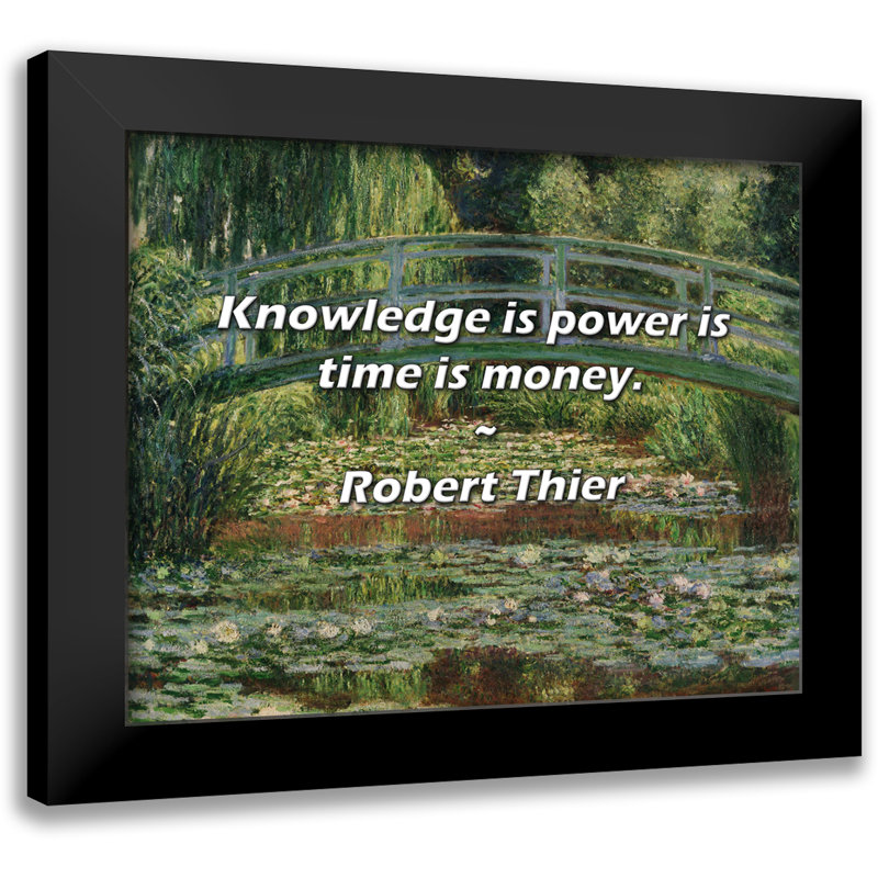 Robert Thier Quote: Knowledge is power is time is money.