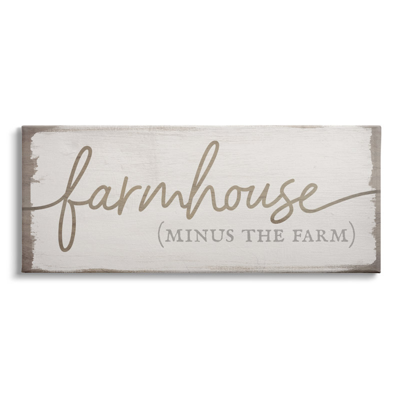 " Farmhouse Minus The Farm Sign Rustic Country Text " by Daphne Polselli, Wrapped Canvas, 10" H x 24" W x 1.5" D