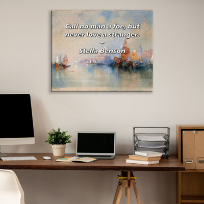 Artsy Quote "Call no man a foe, but never love a stranger." By Stella Benson Gallery Wrapped Canvas