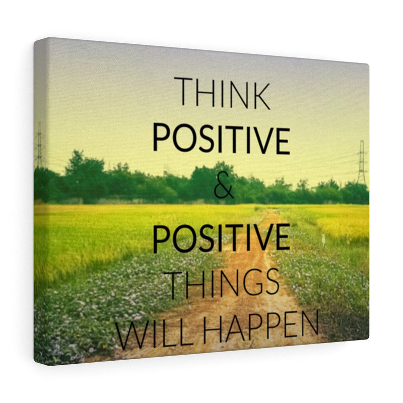 Positive Things Will Happen - Wrapped Canvas Print, 30cm H x 41cm W