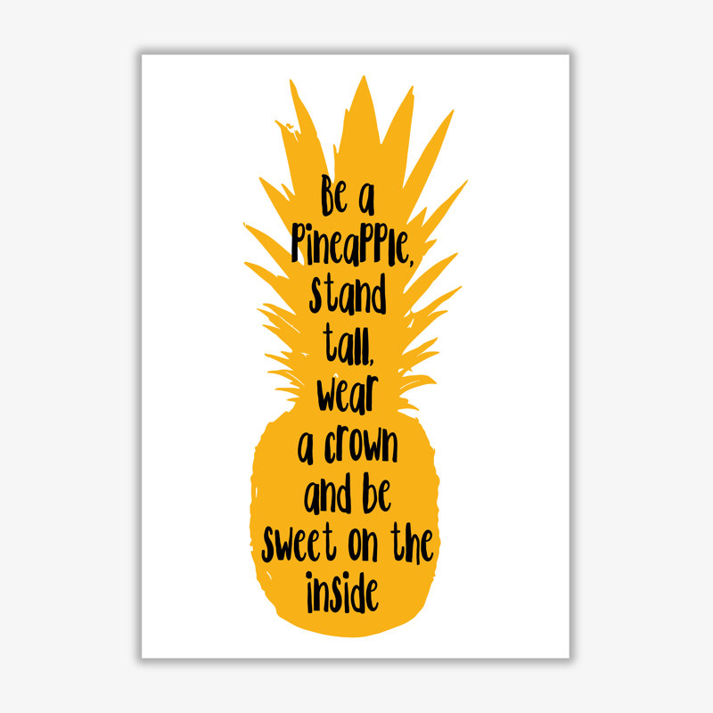 Be A Pineapple - Print, No Frame, 30 cm H x 21 cm W x 1 cm D