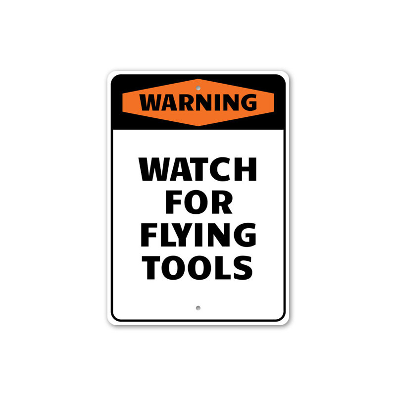 Panneau en aluminium «Watch for Flying Tools», H 18 po x l 12 po x P 0,06 po