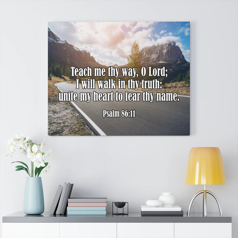 Teach Me Thy Way Psalm 86:11 - Wrapped Canvas Print, 61cm H x 76cm W
