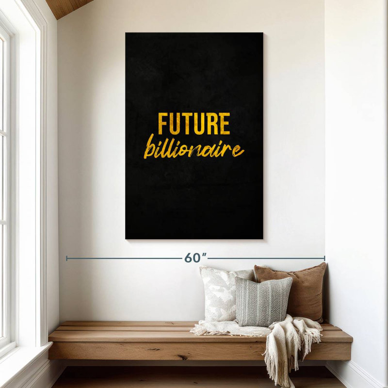 Futur Milliardaire, H 48 po x l 32 po