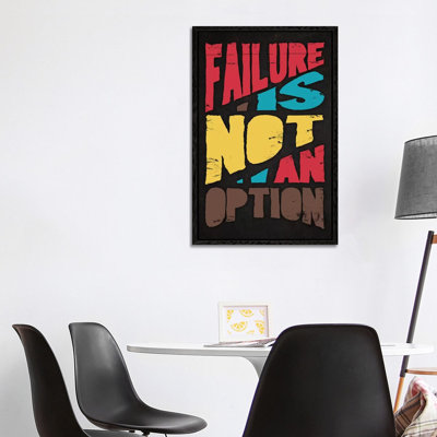 Failure Is Not An Option - Print on Canvas
