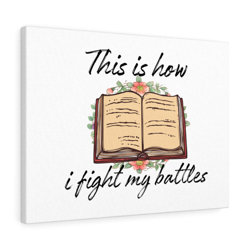 How I Fight My Battles - Wrapped Canvas Print, 28cm H x 36cm W