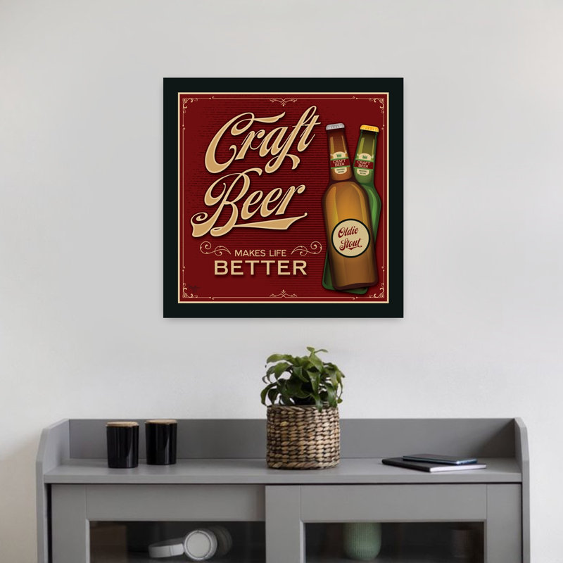 Bière artisanale «Makes Life Better», art contemporain, H 18 po x l 18 po