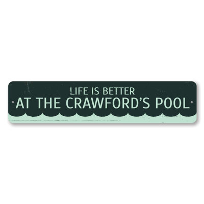 Enseigne en aluminium Life Is Better At The Pool