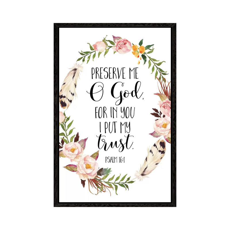 Preserve Me O God, For In You I Put My Trust, Psalm 16:1 - Print on Canvas, 101.6 cm H x 66.04 cm W, Black Framed