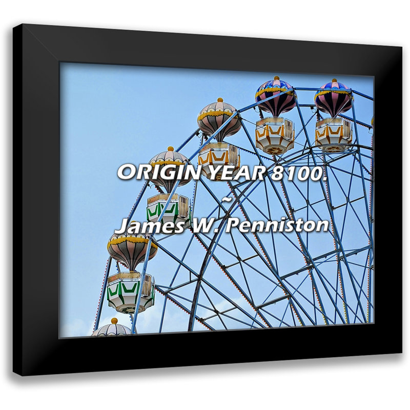 James W. Penniston Quote: ORIGIN YEAR 8100.