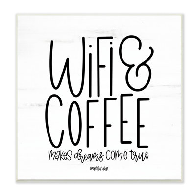 «Dreams Come True with Wifi and Coffee» par Imperfect Dust - impression d'art textuel