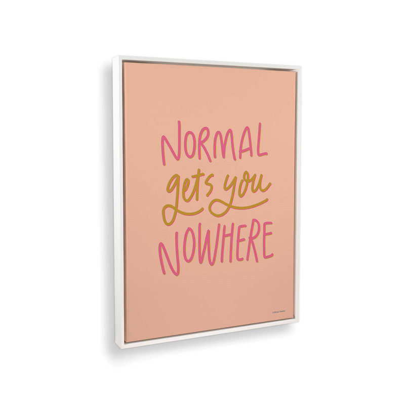 Reproduction d'art «normal gets you nothere» par Rachel Nieman, 12 W x 16 H, Framed Canvas, White