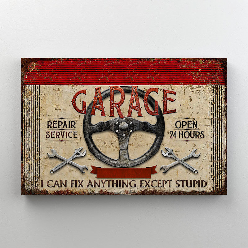 Garage On Volant And Wrenches - Garage Repair Service Open 24 Hours I Can Fix Anything Except Stupid - 1 Piece Rectangle Graphic Art Print On Wrapped Canvas