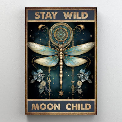 " Dragonfly Stay Wild Moon Child "