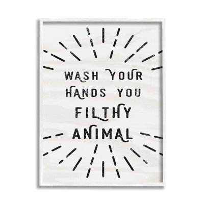 «Wash Your Hands You Filthy Animal» par Daphne Polselli - impression d'art textuel