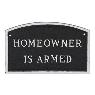Homeowner Is Armed Statement Garden Plaque