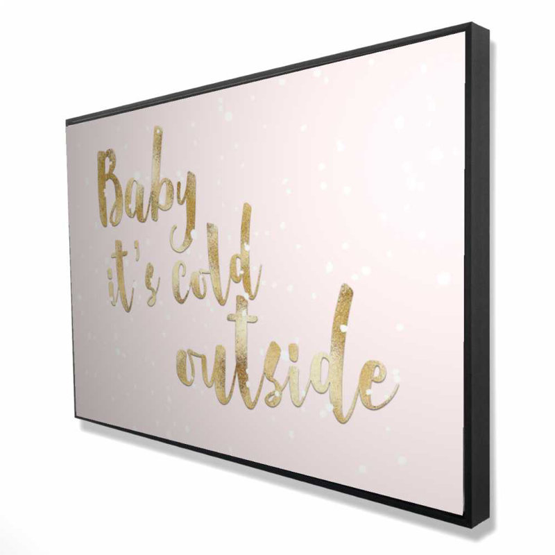 Baby it's cold outside - Framed Canvas for Living Room Decor