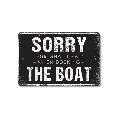 Sorry For What I Said When Docking The Boat (2 Pack) 8 Inch x 12 Inch Plastic Sign