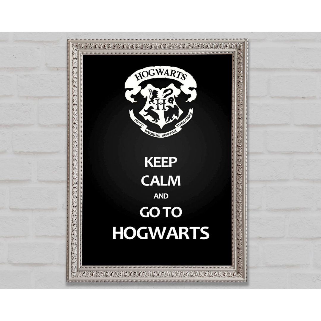 Keep Calm Hogwarts - Einzelner Bilderrahmen Kunstdrucke