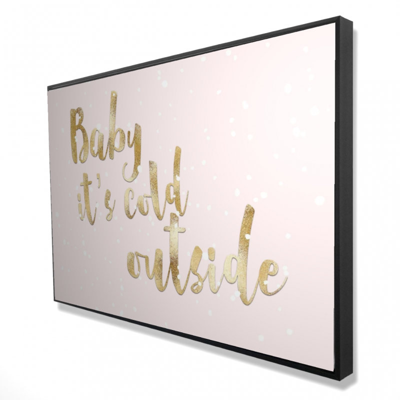 «Baby It's Cold dehors» sur toile