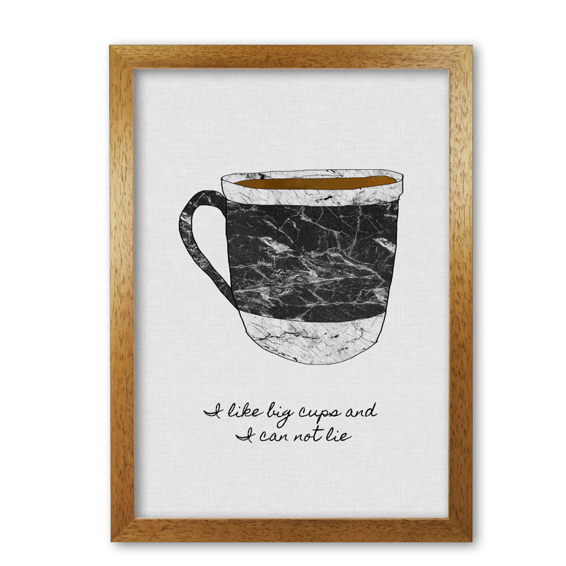 I Like Big Cups - Print, 42 cm H x 30 cm W x 5 cm D, Honey Oak Frame