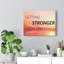 Getting Stronger Each Day - Wrapped Canvas Print-67626596
